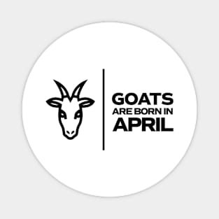 GOATs are born in April Magnet